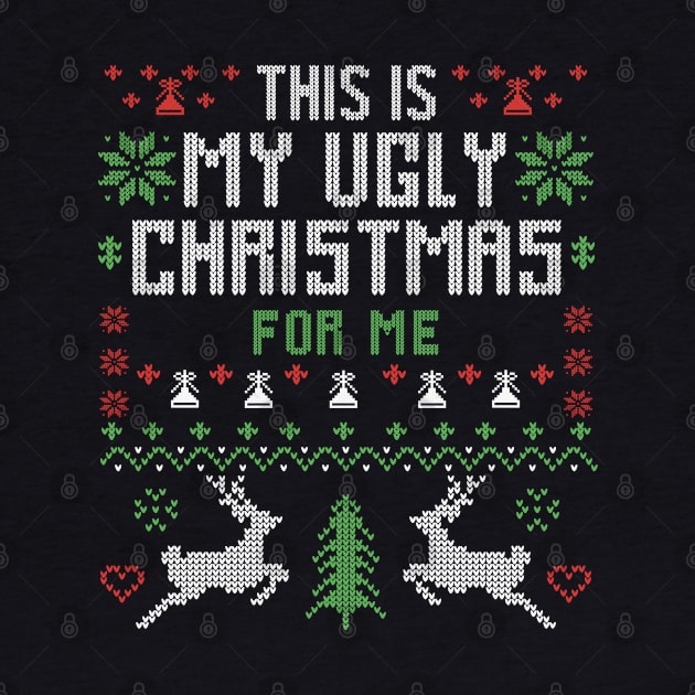 This Is My Ugly Christmas For Me by Merchsides